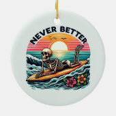 Nooit beter - Skeleton Surfing Sunset Wave Design Keramisch Ornament (Achterkant)