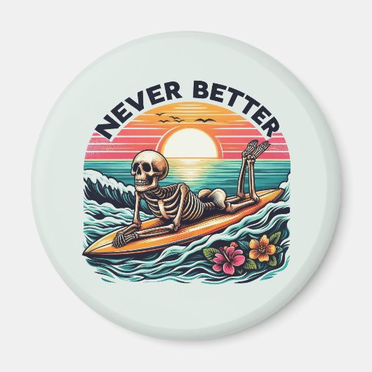 Nooit beter - Skeleton Surfing Sunset Wave Design Magneet (Voorkant)