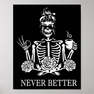 Nooit betere skeletvrouwen Drink koffievrede Poster
