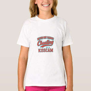 Nooit betrapt op valsspelen door een KissCam T-shirt