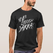 Nooit Dakka genoeg Eet slaap waagh Herhaal werk oo T-shirt (Voorkant)
