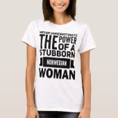 nooit de kracht van een koppige norweg onderschatt t-shirt (Voorkant)