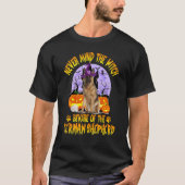 Nooit denken aan de witch-oppas van de Duitse herd T-shirt (Voorkant)