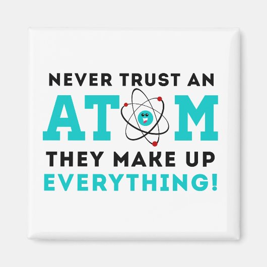 Nooit een Atom vertrouwen, ze maken alles op Magneet (Voorkant)