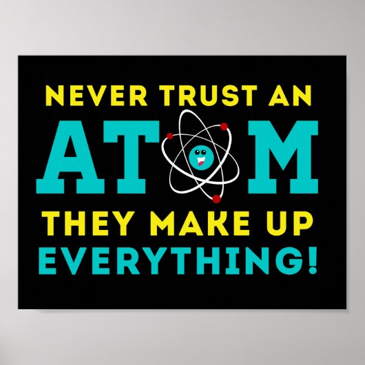 Nooit een Atom vertrouwen, ze maken alles op Poster (Voorkant)