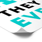 Nooit een Atom vertrouwen, ze maken alles op Poster (Hoek)