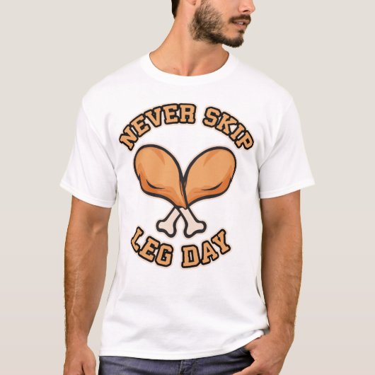 Nooit een Beendag overslaan - Chicken Drumstick -  T-shirt (Voorkant)