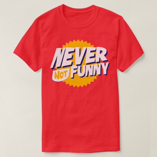 Nooit een grappige tekst t-shirt (Design voorkant)