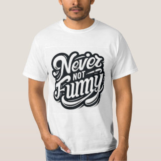 Nooit een grappige typografie t-shirt
