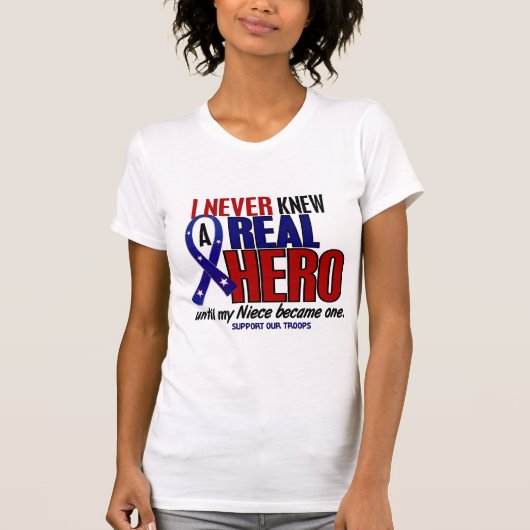 Nooit een Hero 2 Niece gekend (steun onze troepen) T-shirt (Voorkant)