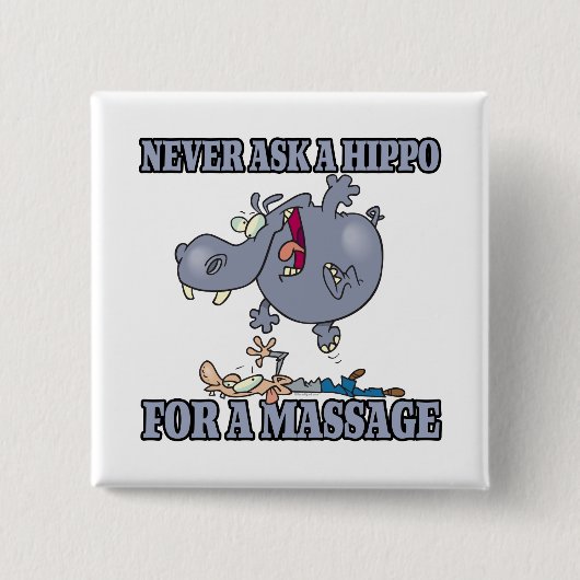 nooit een hippo vragen om een massage vierkante button 5,1 cm (Voorkant)