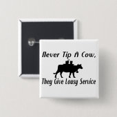Nooit een koe tippen vierkante button 5,1 cm (Voorkant /achterkant)