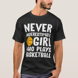 Nooit een meisje onderschatten dat Basketball spee T-shirt