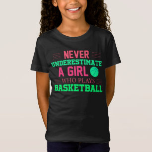 Nooit een meisje onderschatten dat Basketball spee T-shirt