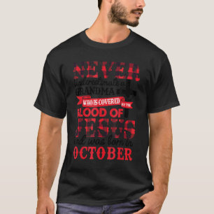 Nooit een oma van oktober onderschatten. t-shirt