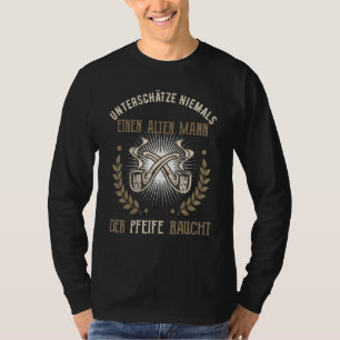 Nooit een oud Man onderschatten dat een fluitje ro T-shirt