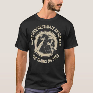 Nooit een oud Man onderschatten die Jiu Jitsu gieu T-shirt