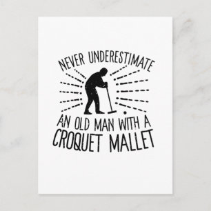 Nooit een oude Man Croquet Mallet onderschatten Briefkaart