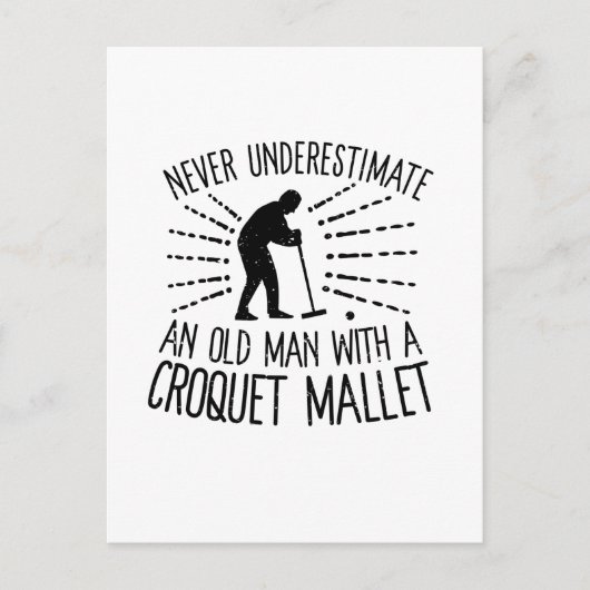 Nooit een oude Man Croquet Mallet onderschatten Briefkaart (Voorkant)