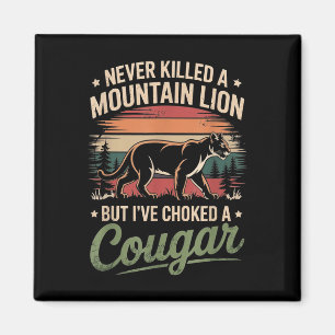 Nooit een poema gedood maar ik heb een cougar gewu magneet
