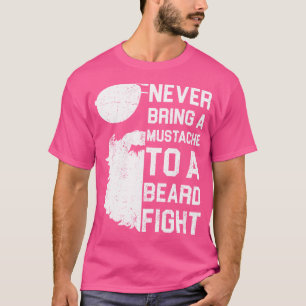Nooit Een Snor Meenemen Naar Een Baardgevecht Grap T-shirt