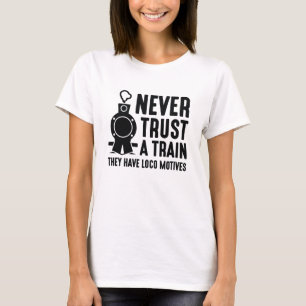 Nooit een trein vertrouwen t-shirt