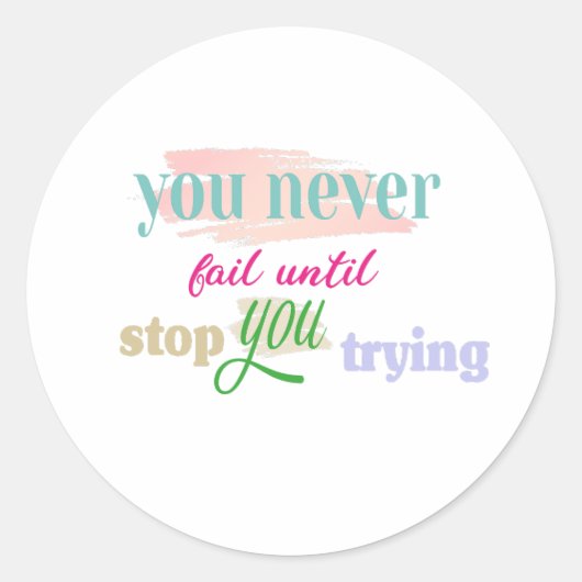 nooit falen tot je stopt met proberen ronde sticker (Voorkant)