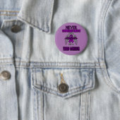 Nooit... Fibro Warrior Ronde Button 5,7 Cm (In situ)