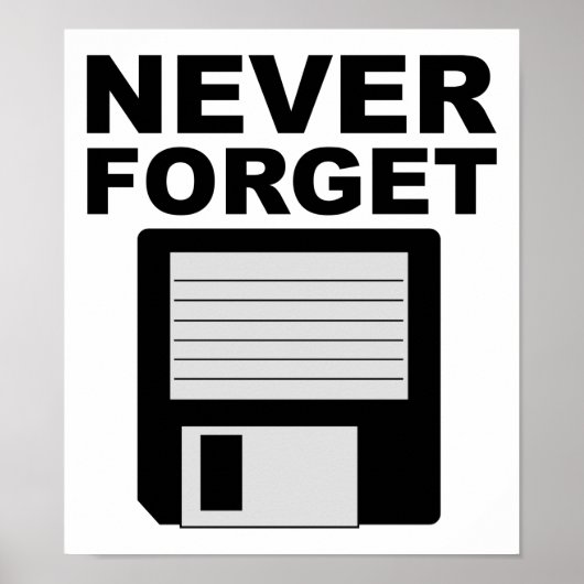 Nooit Floppy Disk Vergeten Grappige Poster (Voorkant)