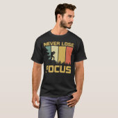 Nooit focus verliezen t-shirt (Voorkant volledig)