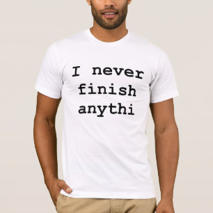 Nooit Funny T-Shirt Humor beëindigen