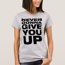 "Nooit geef je op" Vrouwen T-Shirt