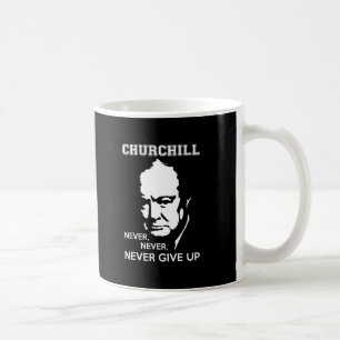 NOOIT, GEEF NOOIT WINSTON CHURCHILL QUOTE OP KOFFIEMOK