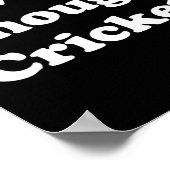 Nooit Genoeg Cricket Grappige Cricket Poster (Hoek)