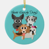 Nooit genoeg honden keramisch ornament (Voorkant)