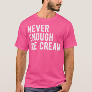 Nooit genoeg ijs III T-shirt