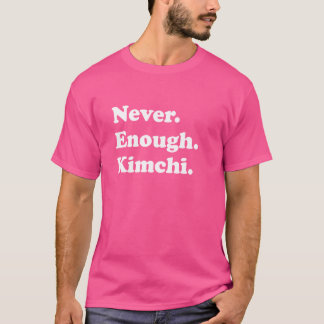 Nooit genoeg Kimchi Funny Kimchi T-shirt