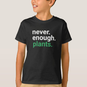 Nooit genoeg Planten die T-Shirt vormgeven