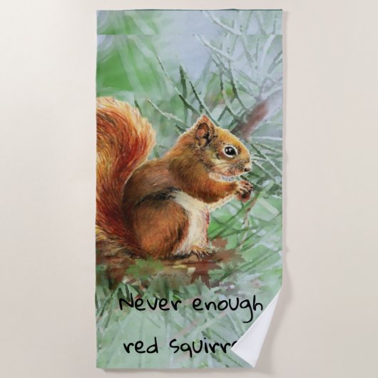 Nooit genoeg Red Squirrels Animal Fun Quote Strandlaken (Voorkant)