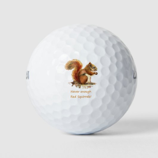 Nooit Genoeg Rode Eekhoorns Leuk Dier Quote Leuk Golfballen (Voorkant)