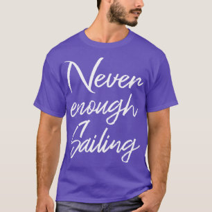 Nooit genoeg zeilen II T-shirt