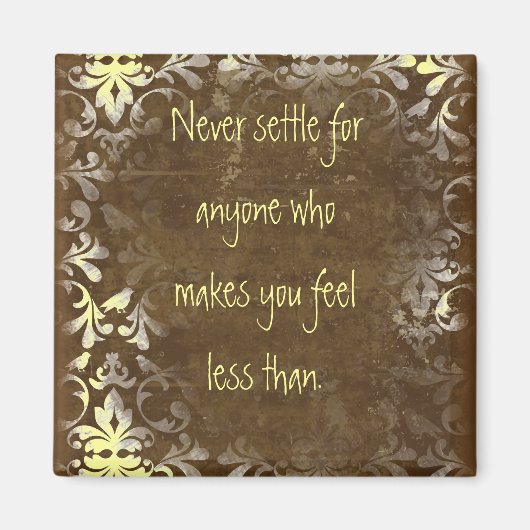 Nooit genoegen nemen met Self Worth Quote Magnet (Voorkant)