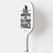 Nooit het oude Man onderschatten Pickleball Paddle (Links)
