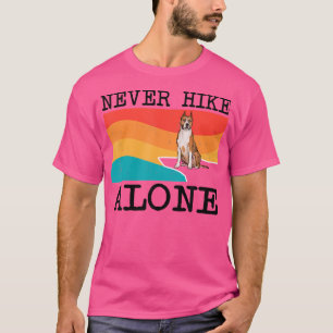 Nooit Hike Alone American Staffordshire Terrier Do T-shirt