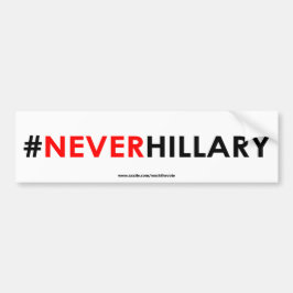 Nooit hillary Bumpersticker #NEVERHILLARY (White)