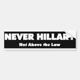 NOOIT HILLARY - niet boven de wettelijke Bumpersti Bumpersticker