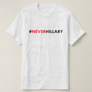 Nooit Hillary T-Shirt #NEVERHILLARY