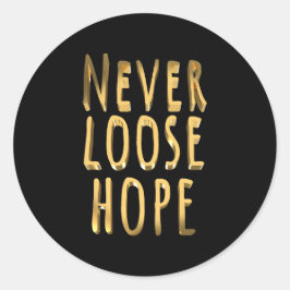 Nooit hoop verliezen ronde sticker