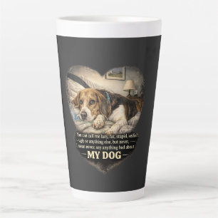 Nooit iets slechts zeggen over mijn hond...Of ande Latte Mok
