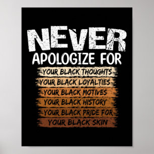 Nooit je zwarte gedachten verontschuldigen Zwarte Poster